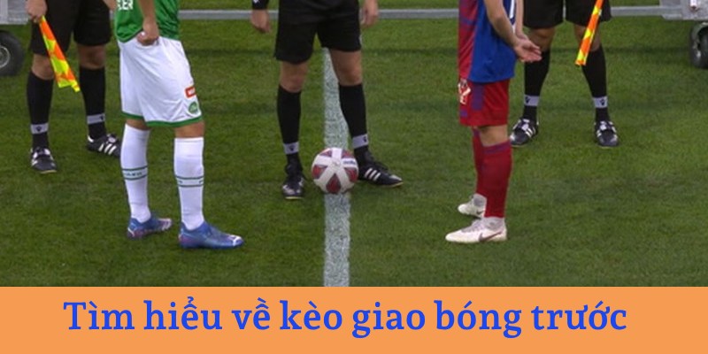 Bongvip: Hướng dẫn chi tiết về kèo giao bóng trước bóng đá