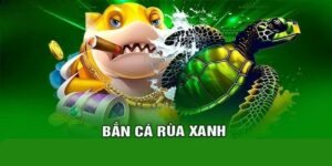 Bắn Cá Rùa Xanh - Game Đổi Thưởng Online Hay Nhất Tại MMWIN